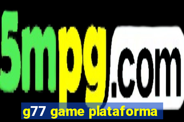 g77 game plataforma